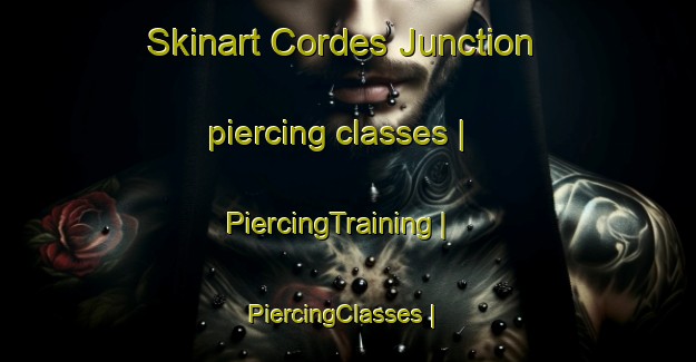 Skinart Cordes Junction piercing classes | PiercingTraining | PiercingClasses | SkinartTraining-United States